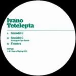 Ivano Tetelepta - Smokin\' G : 12inch