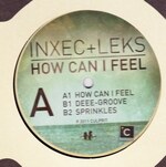 Inxec + Leks - How Can I Feel EP
