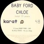 Baby Ford / Chloe - Karat 10 Years : 12inch