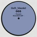 Vessel - Standard EP : 12inch