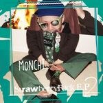 Monchi - Strawberry Fuck EP 2 -街の灯-