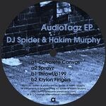 DJ Spider & Hakim Murphy - AudioTagz EP