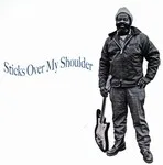 Various - Sticks Over My Shoulder : LP