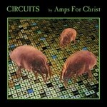 Amps For Christ - Circuits