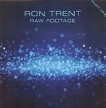 Ron Trent - Raw Footage Part One : 2x12inch