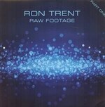 Ron Trent - Raw Footage Part One