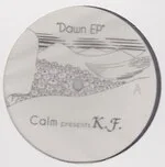 Calm Presents K.F. - Dawn EP : 12inch