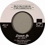 Border Crossing - Dream On : 7inch
