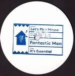 Fantastic Man - It's Essential