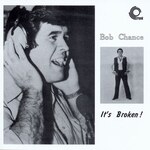Bob Chance - It\'s Broken : LP