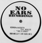 Rob Mello - Vernon & Dacosta feat Red Eye - You is crazy No Ear Mixes : 12inch