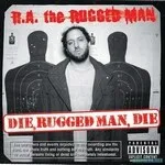 R.A. The Rugged Man - Die, Rugged Man, Die : 2LP