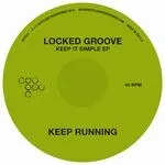 Locked Groove - Keep It Simple EP : 12inch