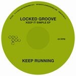 Locked Groove - Keep It Simple EP