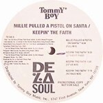 De La Soul - Millie Pulled A Pistol On Santa / Keepin\' The Faith