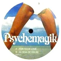 Psychemagik - For Your Love : 12inch