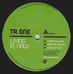 Tr One - Living In, Now
