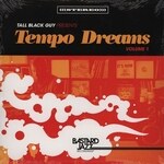 Various - Tall Black Guy Presents Tempo Dreams Volume 1