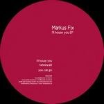 Markus Fix - I\'ll House You