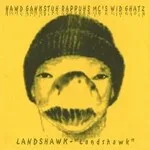 Hawd Gankstuh Rappuhs Ms’s Wid Ghatz - Landshawk : 7inch