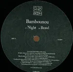 Bambounou - Night / Brawl : 12inch