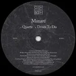 Manare - Quartz / Down To Dis : 12inch