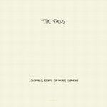 The Field - Looping State Of Mind Remixe