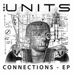 The Units - Connections EP