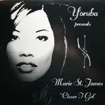 Marie St. James - Closer I Get : 12inch