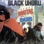 Black Uhuru - Brutal Dub : LP