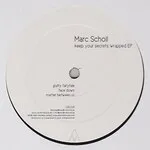 Marc Scholl - Keep Your Secrets Wrapped EP : 12inch