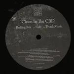 Chaos In The Cbd - Rolling 84’s / Slab / Trunk Music : 12inch
