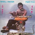 Wendell Harrison - Organic Dream : LP