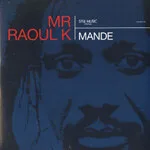Mr Raoul K - Mande : 12inch×2