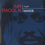 Mr Raoul K - Mande