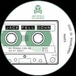 Jack Fell Down - THERE FOR ME
