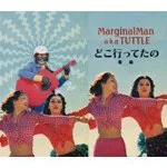 Marginalman a.k.a. Tuttle - どこ行ってたの -前編- : CD