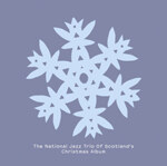 The National Jazz Trio Of Scotland - The National Jazz Trio Of Scotland's Christmas Album
