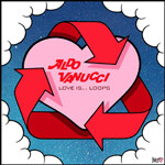 Aldo Vanucci - Love Is Loops EP