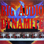 Big Audio Dynamite - Megatop Phoenix