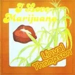 Linval Thompson - I Love Marijuana : LP