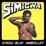 Gyedu-Blay Ambolley - Simigwa : LP