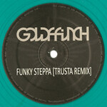 Goldffinch - Funky Steppa (Trusta Remix) / Outer Twigs(Policy Remix)