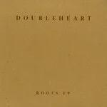 Doubleheart - Roots EP : 12inch
