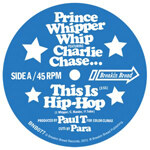 Prince Whipper Whip Feat.Charlie Chase - This Is Hip-Hop