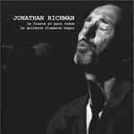 Jonathan Richman - La Fiesta es Para Todos/La Guitarra Flamenca Negra : 7inch