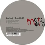 Zoo Look - Over Me EP (Detroit Swindle Remix) : 12inch