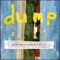 Dump - Superpowerless : CD