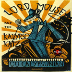 Lord Mouse And The Kalypso Katz - Go Calypsonian
