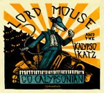 Lord Mouse And The Kalypso Katz - Go Calypsonian : CD